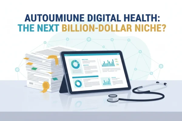 Autoimmune Digital Health: The Next Billion-Dollar Niche?