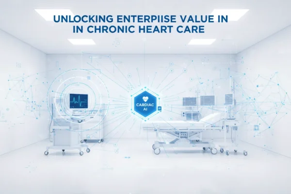 Cardiac AI: Unlocking Enterprise Value in Chronic Heart Care